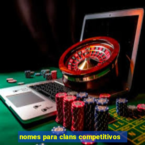 nomes para clans competitivos